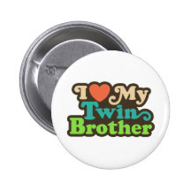 I Love My Twin Brother Pin