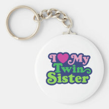I Love My Twin Sister Keychains