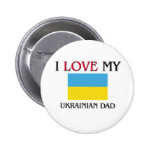 I Love My Ukrainian Dad Pins