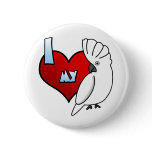 I Love my Umbrella Cockatoo Button