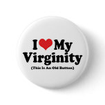 I Love My Virginity buttons