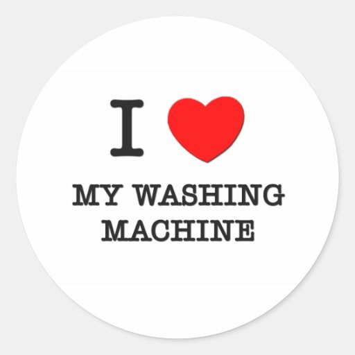 I Love My Washing Machine Round Stickers