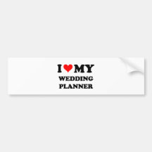 I Love My Wedding Planner Bumper Sticker