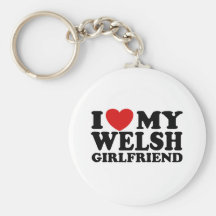 I Love My Welsh Girlfriend Keychains