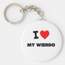 I love My Wierdo Keychains