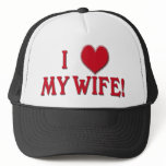 I LOVE MY WIFE! hats