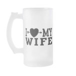 I Love My Wife mugs