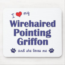 I Love My Wirehaired Pointing Griffon (Female Dog) Mouse Pads