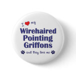 I Love My Wirehaired Pointing Griffon (Multi Dogs) buttons