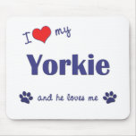 I Love My Yorkie (Male Dog) mousepads