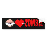 "I LOVE MY ZOMBIE" Bumper Sticker bumper stickers
