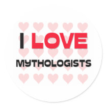 I LOVE MYTHOLOGISTS