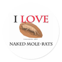 I Love Naked Mole-Rats Sticker