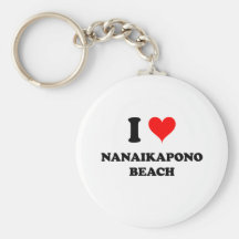 I Love Nanaikapono Beach Hawaii Keychains