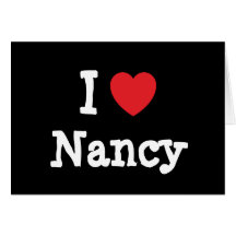 I love Nancy heart T-Shirt Greeting Card