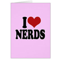 I Love nerds Card