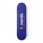 i love nerds skateboard