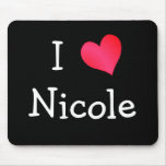 I Love Nicole mousepads