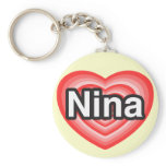 I love Nina. I love you Nina. Heart keychains