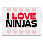 I LOVE NINJAS cards