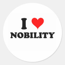 I Love Nobility Round Stickers