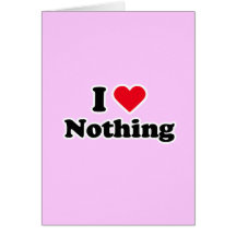 I love nothing greeting card