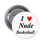 I Love Nude Basketball Pins
