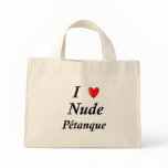 I Love Nude Petanque bags