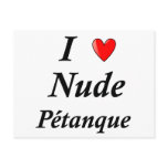 I Love Nude Petanque postcards