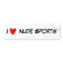 I Love Nude Sports Bumper Sticker