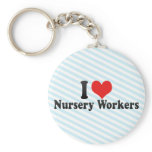 I Love Nursery Workers keychains