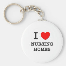 I Love Nursing Homes Keychain