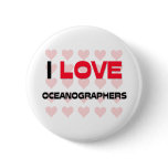 I LOVE OCEANOGRAPHERS buttons