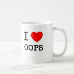 I Love Oops Mug
