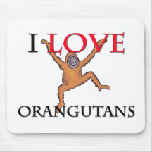 I Love Orangutans Mouse Pad