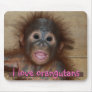 I love orangutans mouse pads