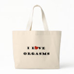 I Love Orgasms bags