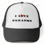 I Love Orgasms hats