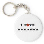 I Love Orgasms keychains