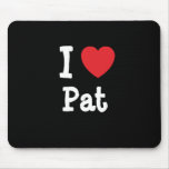 I love Pat heart T-Shirt mousepads