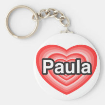 I love Paula. I love you Paula. Heart Keychain
