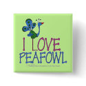 I Love Peafowl buttons