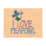 I Love Peafowl Post Cards