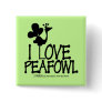 I Love Peafowl silhouette Button