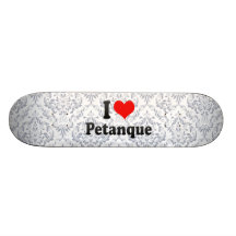 I love Petanque Custom Skate Board