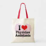 I Love Physician Assistants Bag