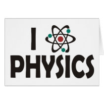 I Love Physics Greeting Cards