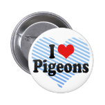 I Love Pigeons Buttons
