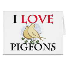 I Love Pigeons Cards