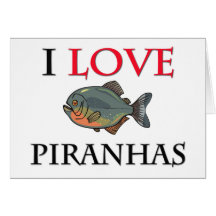 I Love Piranhas Cards